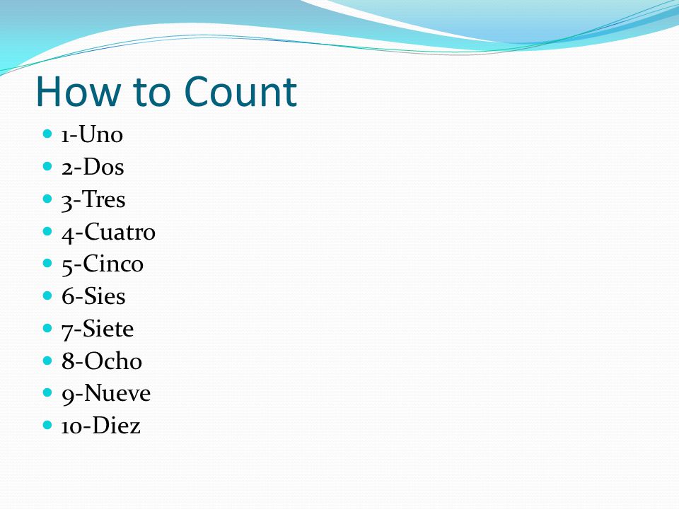 How to Count 1-Uno 2-Dos 3-Tres 4-Cuatro 5-Cinco 6-Sies 7-Siete 8-Ocho