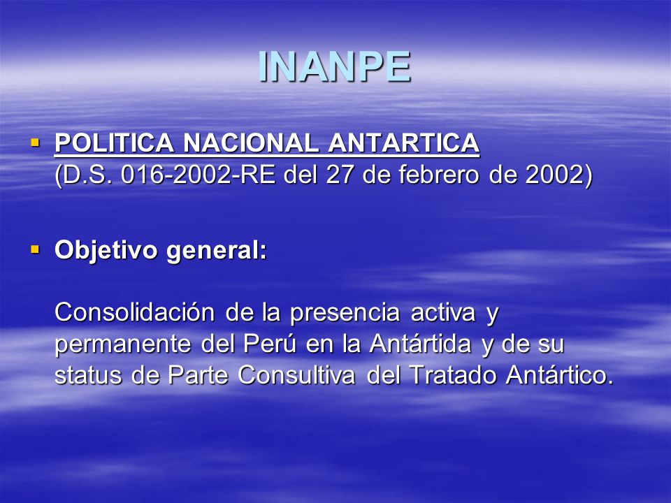 INANPE POLITICA NACIONAL ANTARTICA (D.S RE del 27 de febrero de 2002)