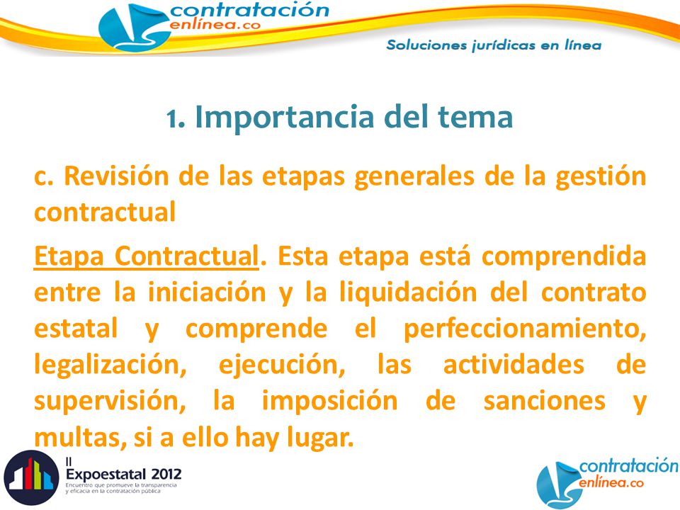 1. Importancia del tema c. Revisión de las etapas generales de la gestión contractual.