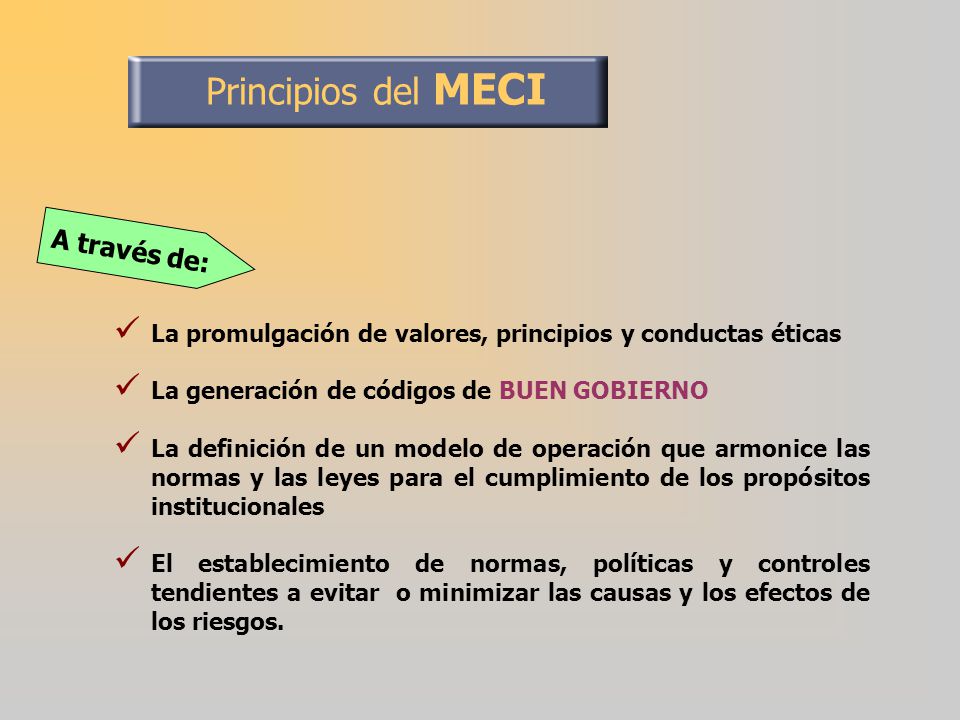 Principios del MECI A través de: