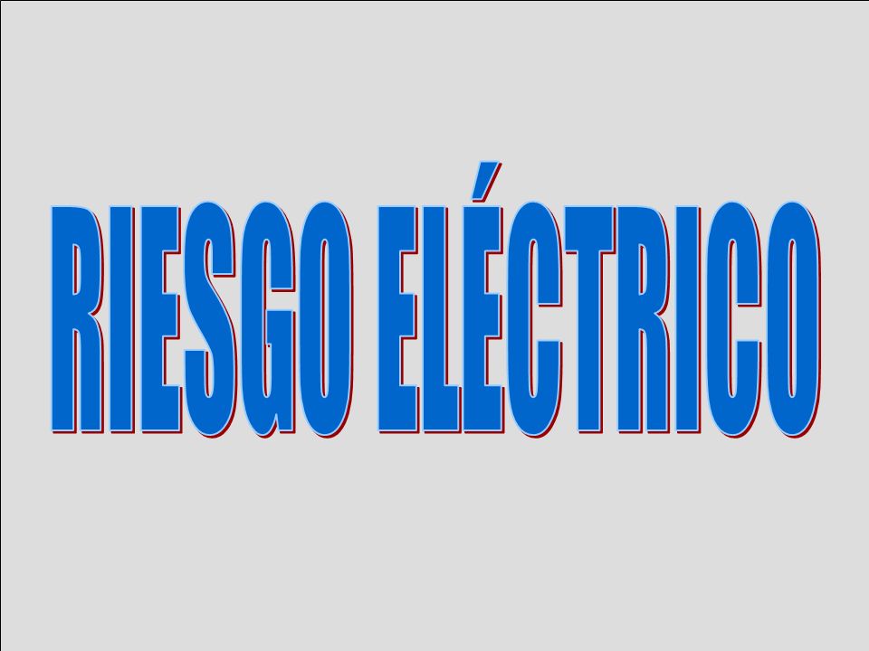 RIESGO ELÉCTRICO
