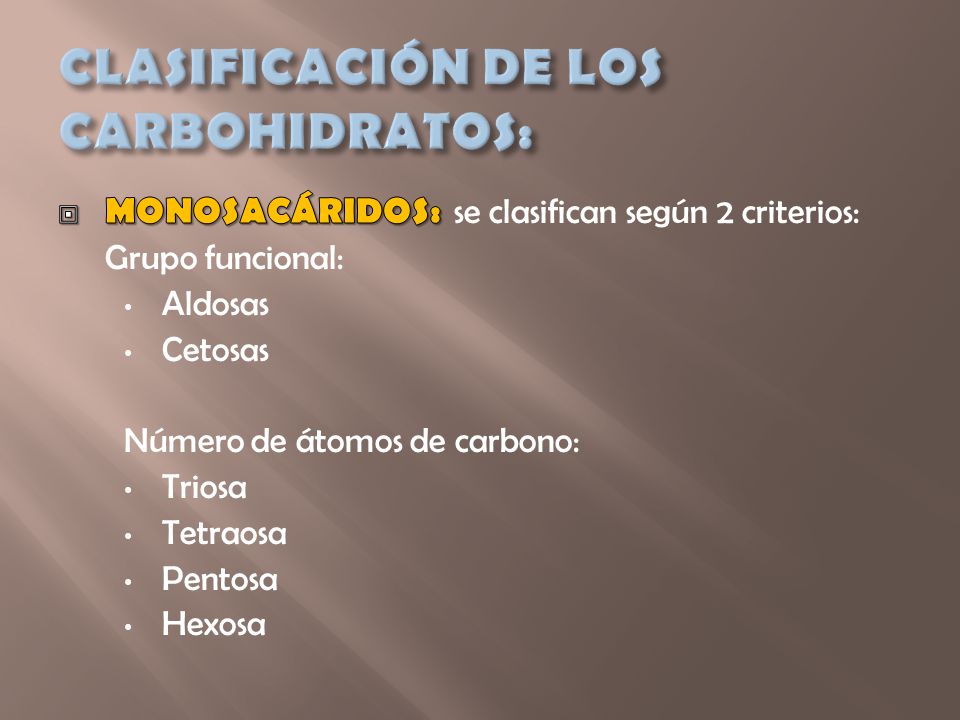 CLASIFICACIÓN DE LOS CARBOHIDRATOS: