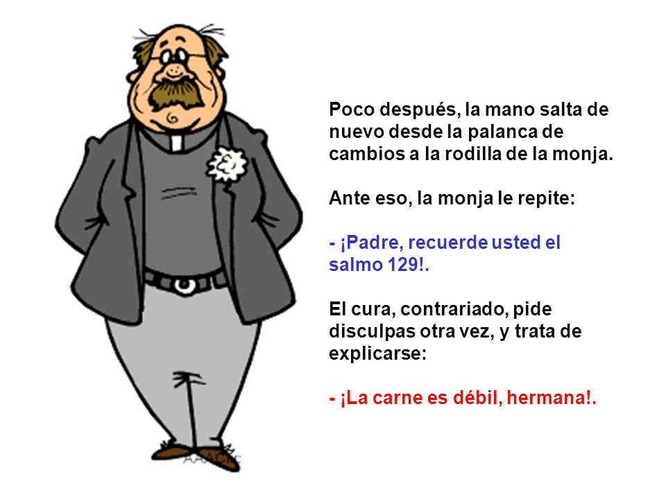 Poco después, la mano salta de nuevo desde la palanca de cambios a la rodilla de la monja.