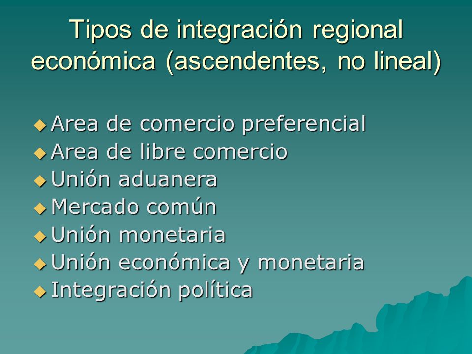 Tipos de integración regional económica (ascendentes, no lineal)