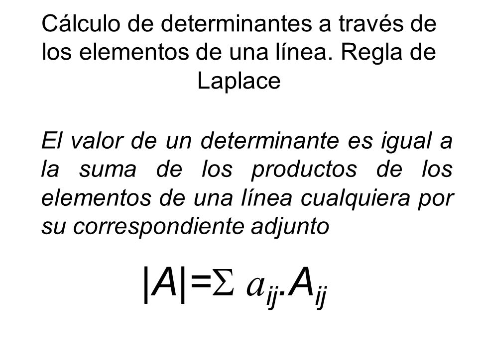 Cálculo de determinantes a través de los elementos de una línea