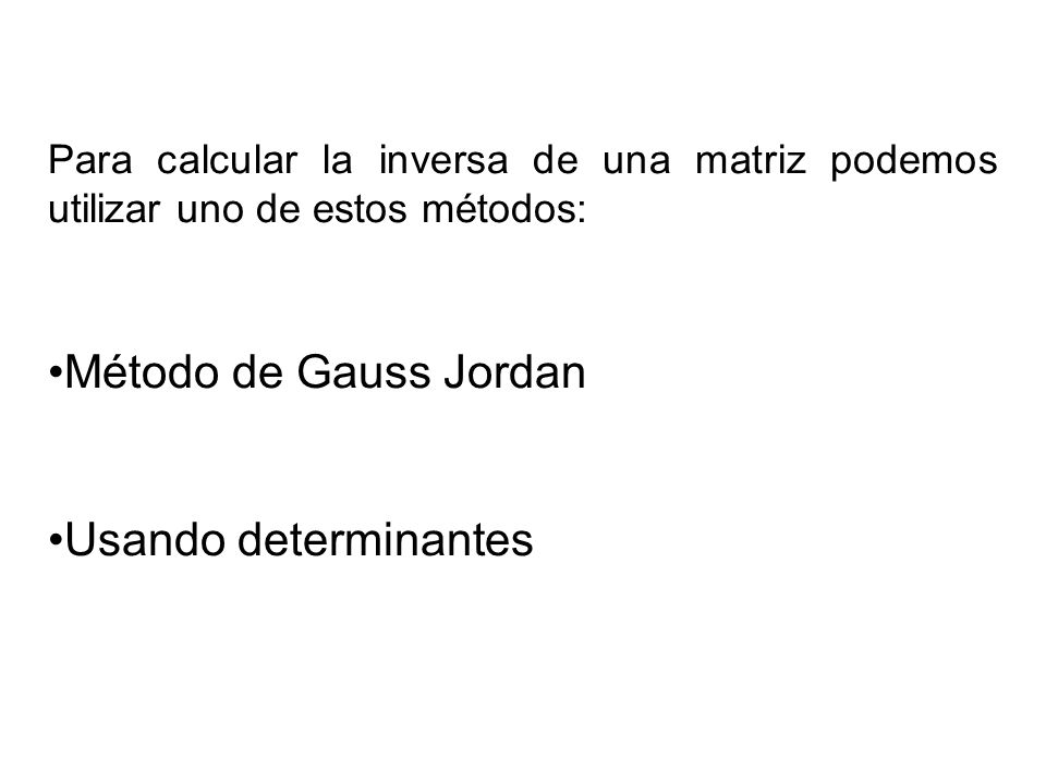 Método de Gauss Jordan Usando determinantes