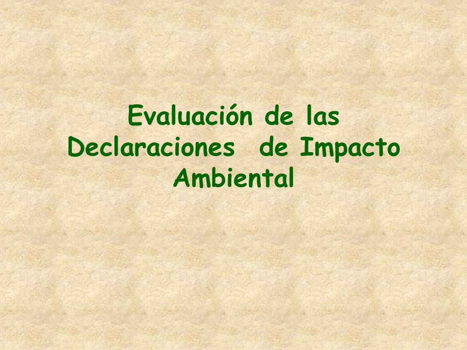 Evaluación de las Declaraciones de Impacto Ambiental