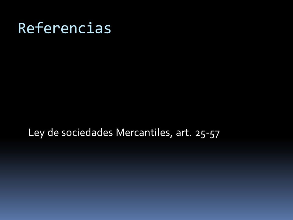 Referencias Ley de sociedades Mercantiles, art