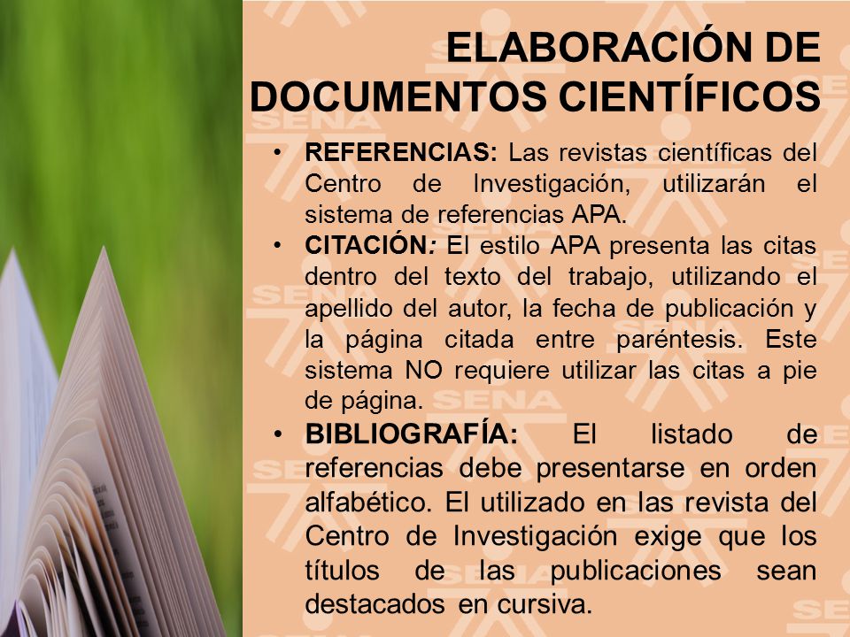 REFERENCIAS: Las revistas científicas del Centro de Investigación, utilizarán el sistema de referencias APA.