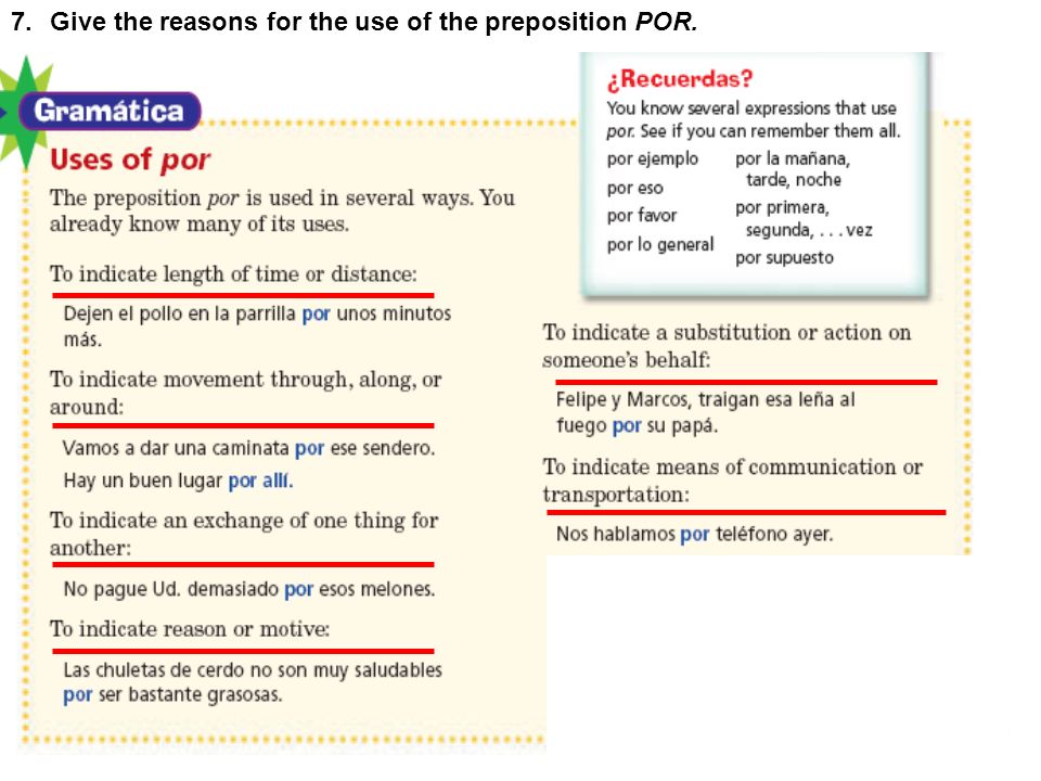 Give the reasons for the use of the preposition POR.