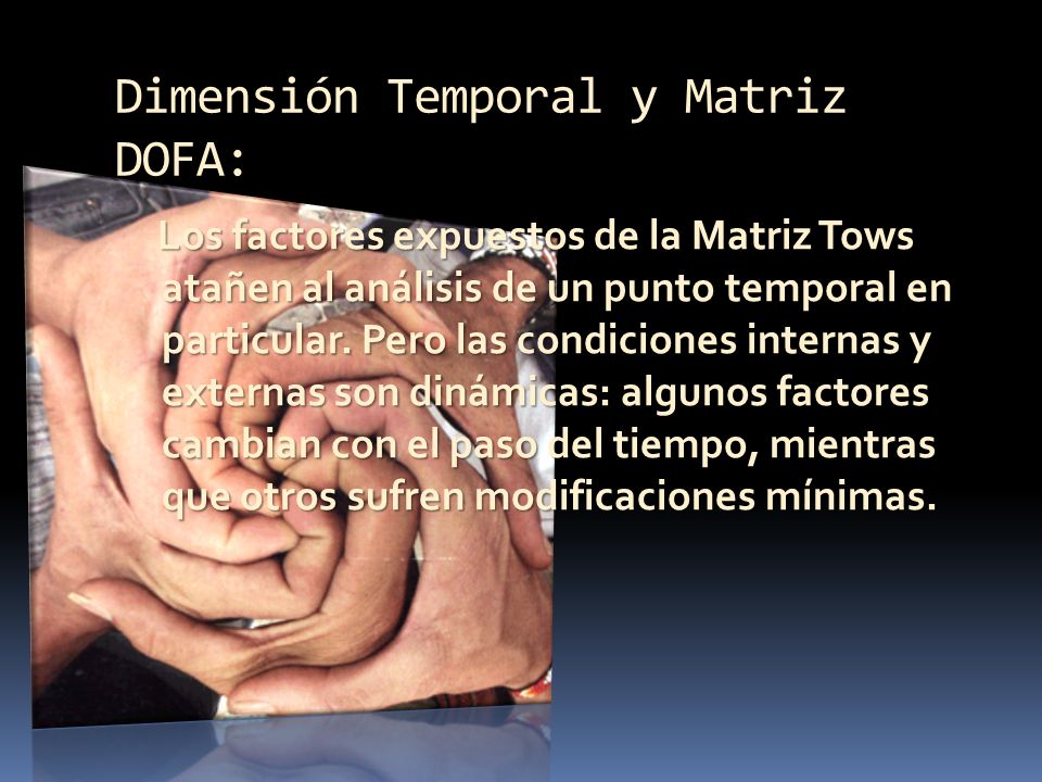 Dimensión Temporal y Matriz DOFA: