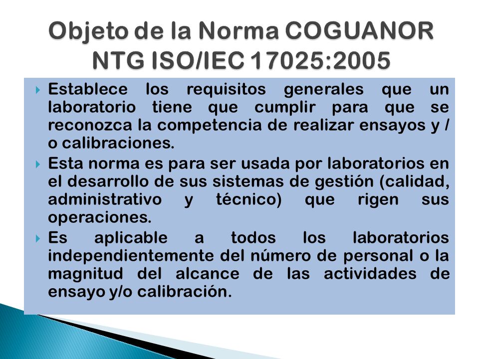 Objeto de la Norma COGUANOR NTG ISO/IEC 17025:2005