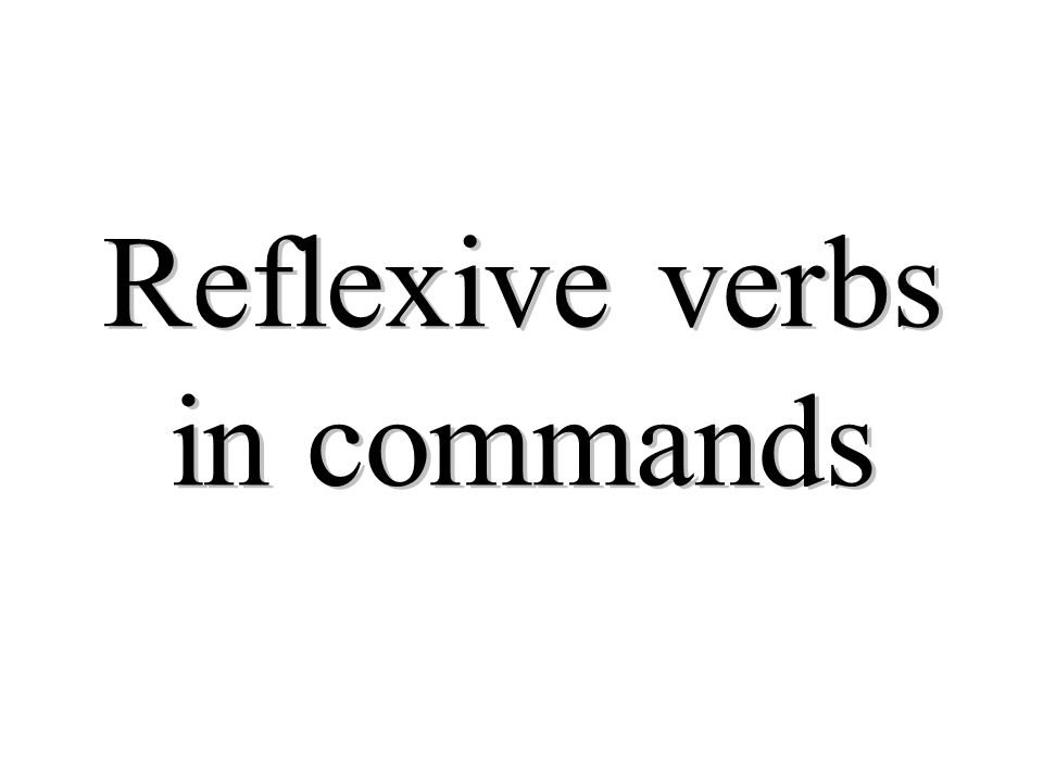 Reflexive verbs in commands