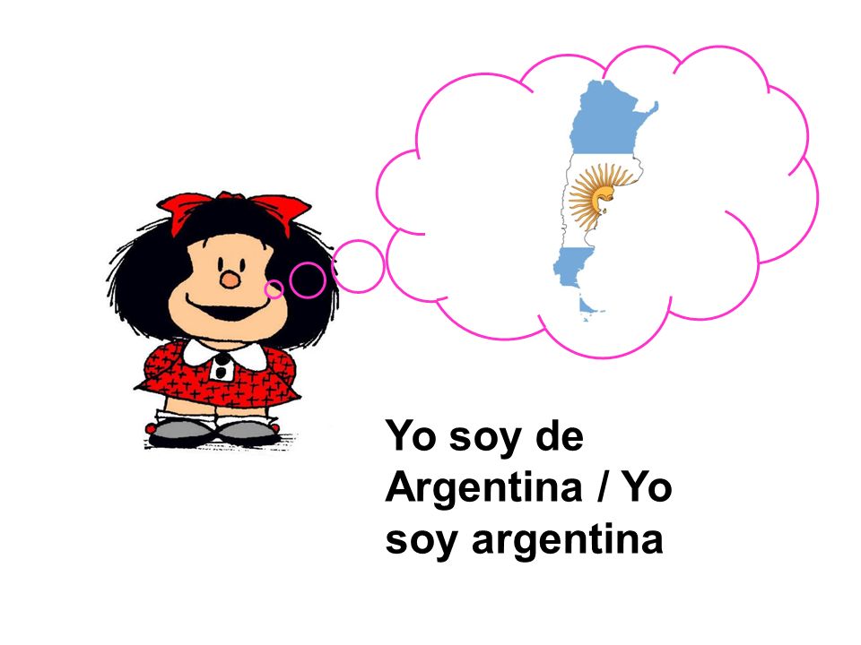 Yo soy de Argentina / Yo soy argentina