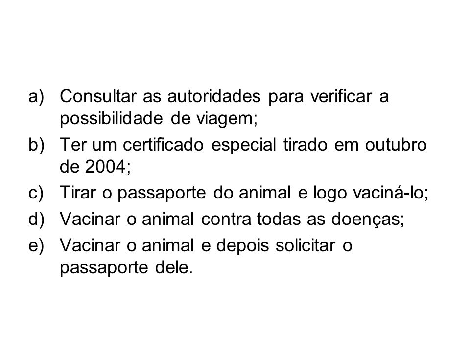 Consultar as autoridades para verificar a possibilidade de viagem;