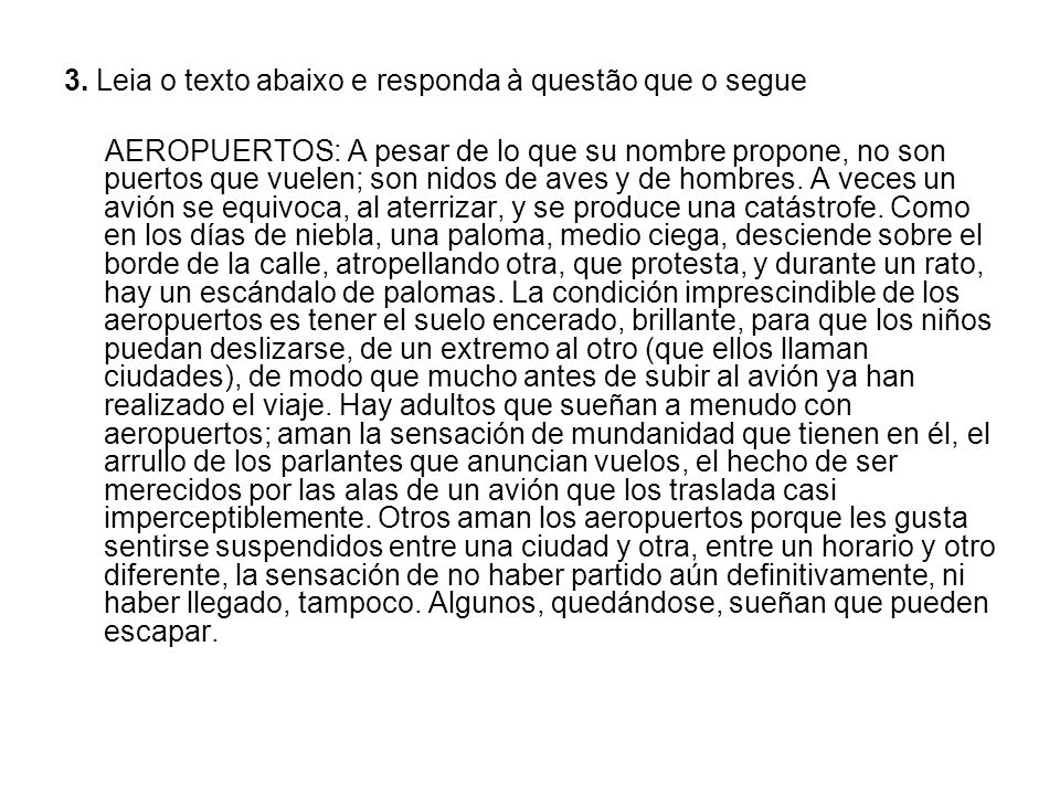 3. Leia o texto abaixo e responda à questão que o segue
