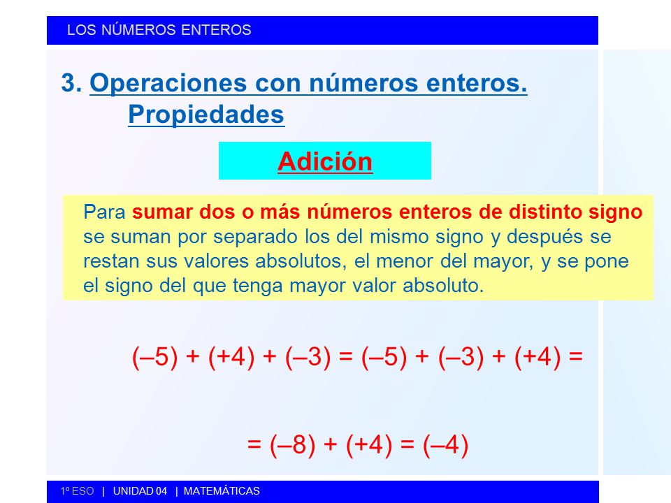 (–5) + (+4) + (–3) = (–5) + (–3) + (+4) =