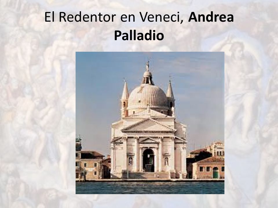 El Redentor en Veneci, Andrea Palladio