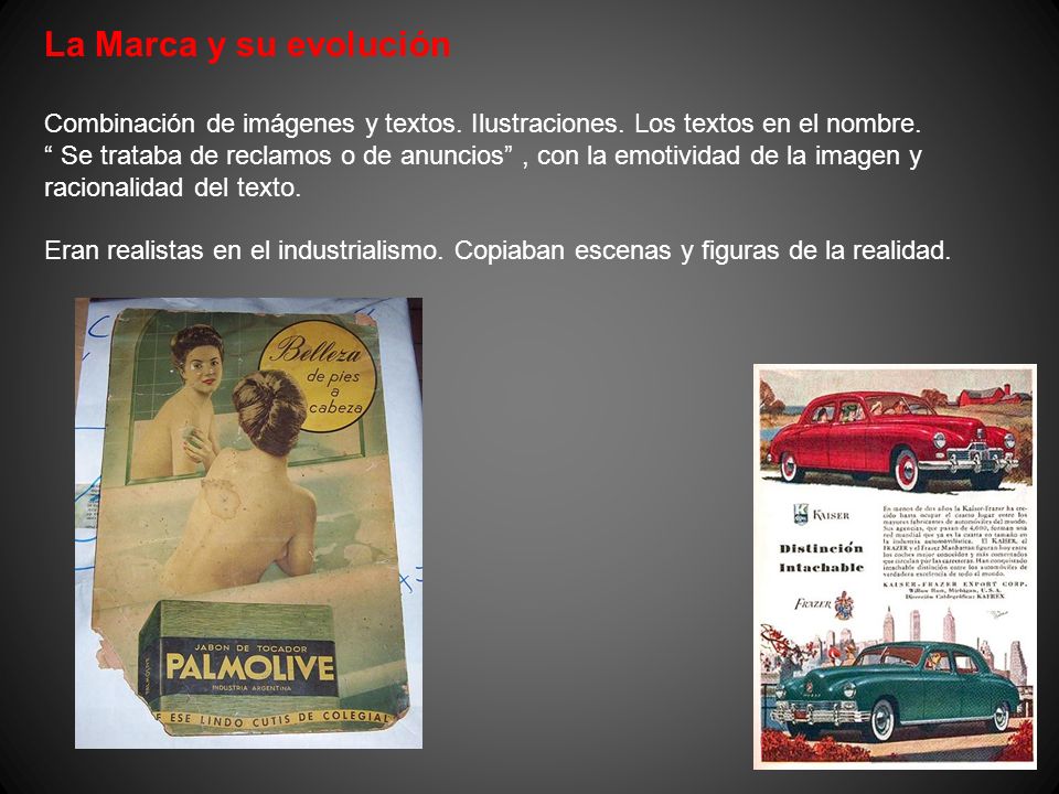 La Marca y su evolución Combinación de imágenes y textos. Ilustraciones. Los textos en el nombre.