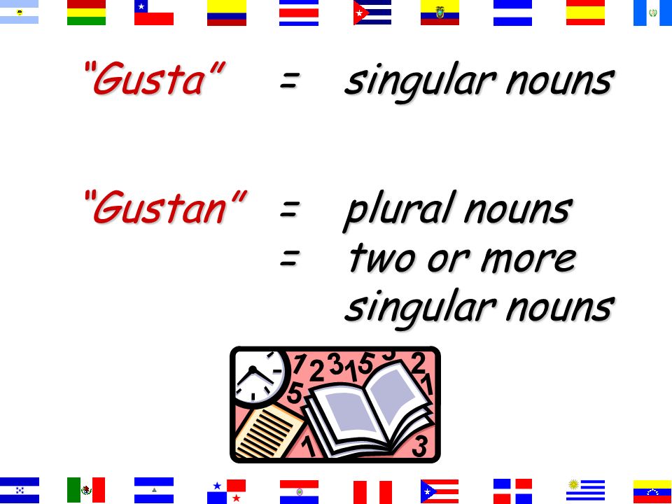 Gusta = singular nouns