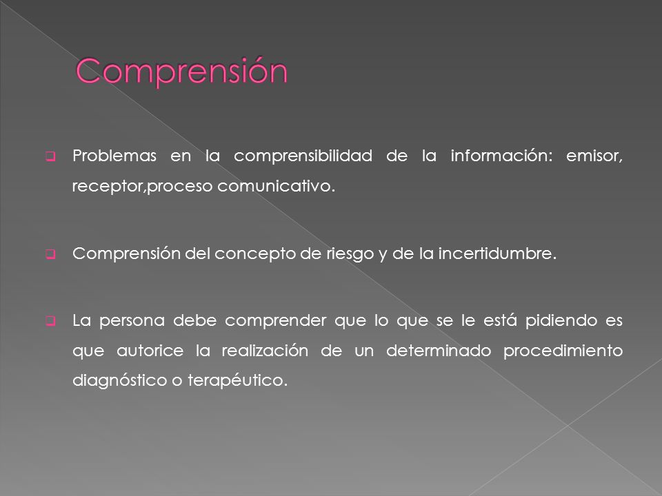 Comprensión Problemas en la comprensibilidad de la información: emisor, receptor,proceso comunicativo.