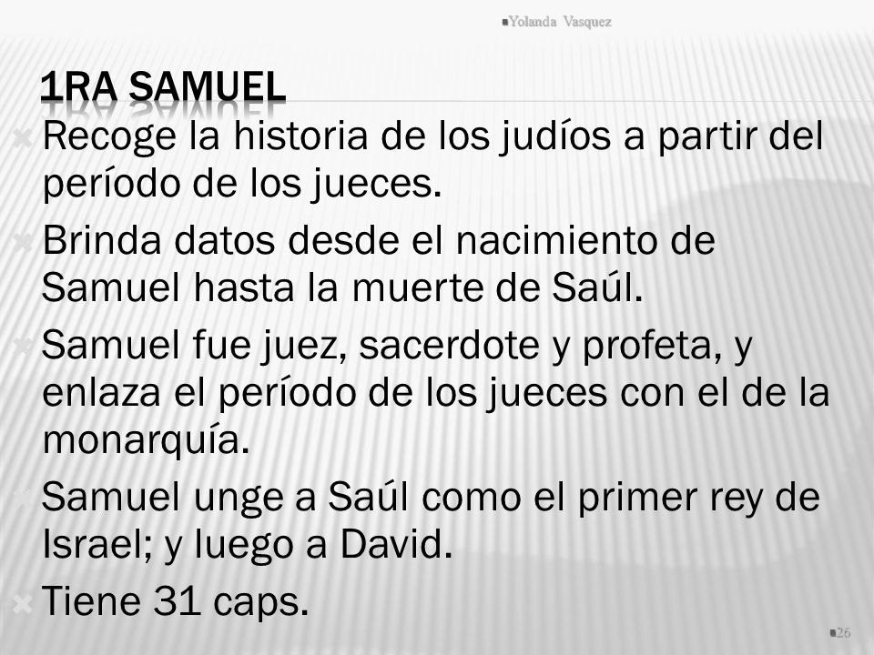Recoge la historia de los judíos a partir del período de los jueces.