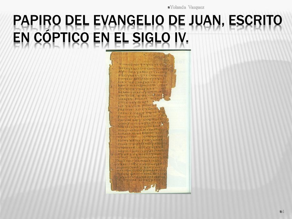 Papiro del Evangelio de Juan, escrito en cóptico en el siglo IV.