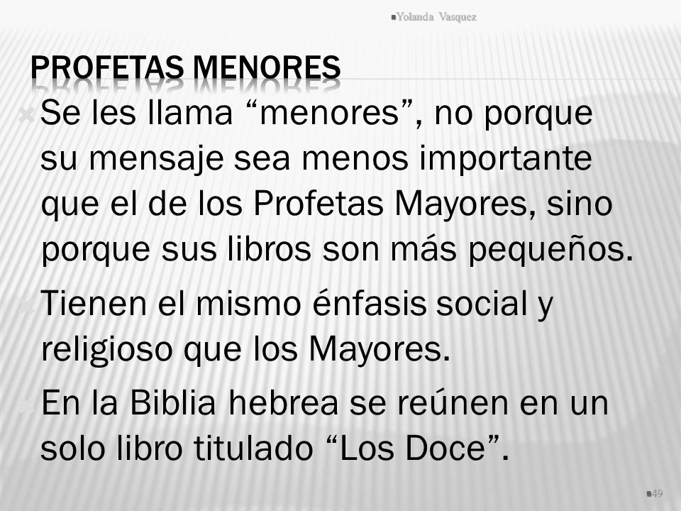 Tienen el mismo énfasis social y religioso que los Mayores.