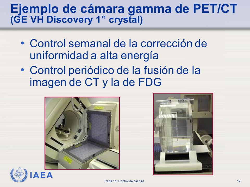Ejemplo de cámara gamma de PET/CT (GE VH Discovery 1 crystal)