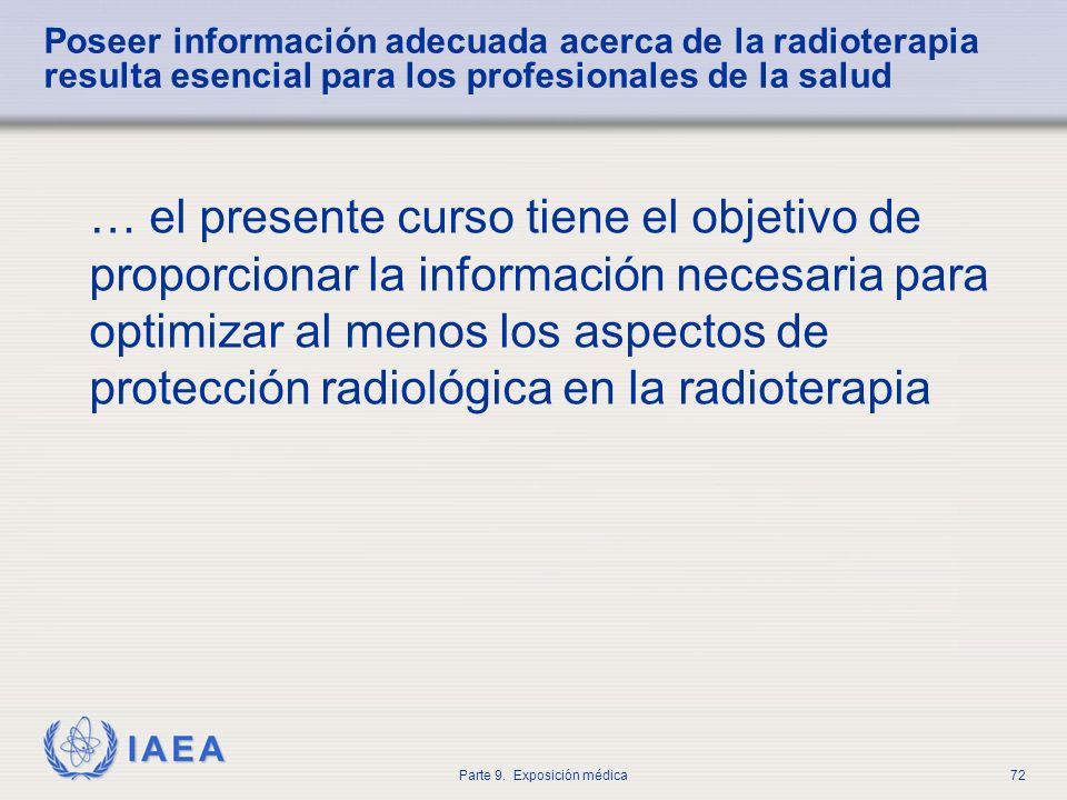 Poseer información adecuada acerca de la radioterapia resulta esencial para los profesionales de la salud