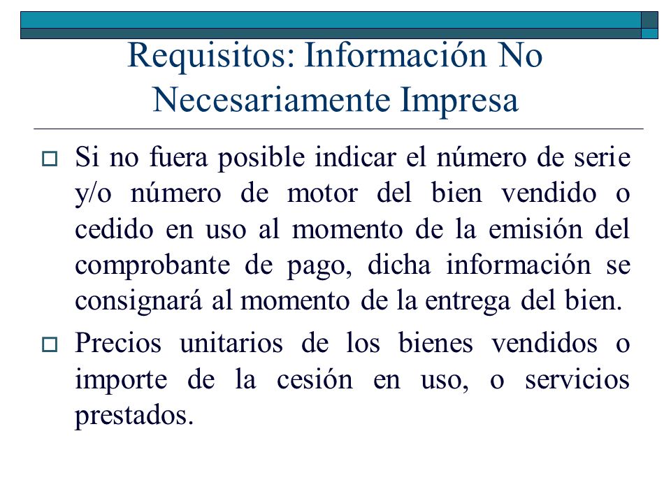 Requisitos: Información No Necesariamente Impresa