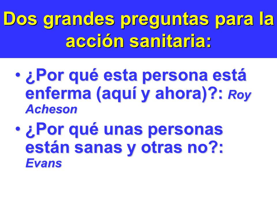 Dos grandes preguntas para la acción sanitaria: