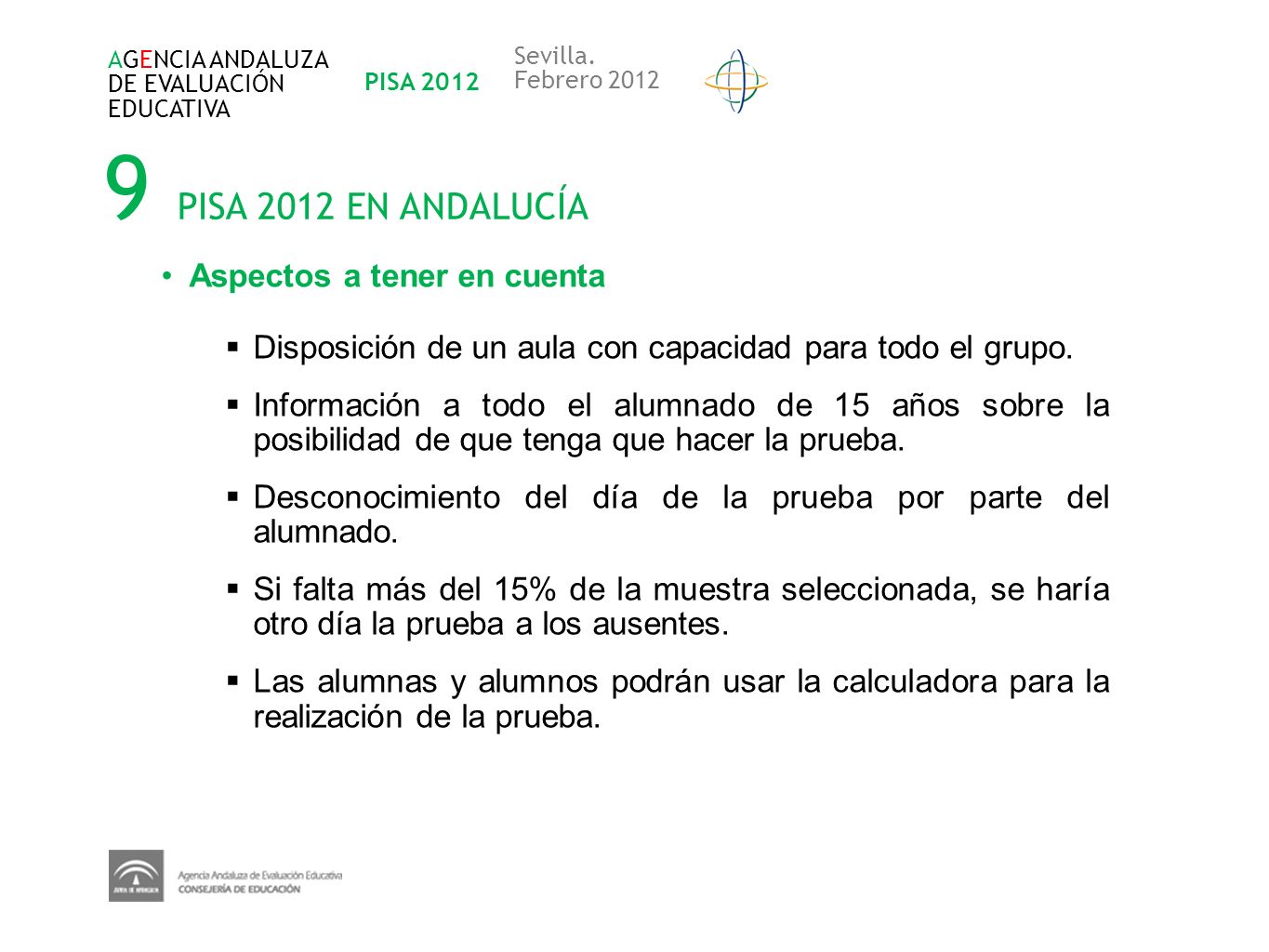9 PISA 2012 EN ANDALUCÍA Aspectos a tener en cuenta