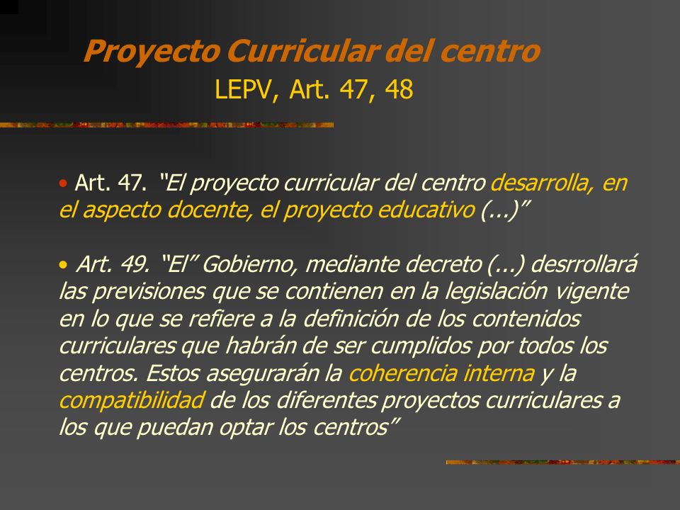 Proyecto Curricular del centro LEPV, Art. 47, 48