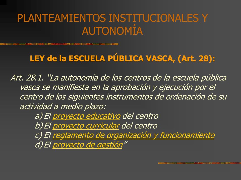 LEY de la ESCUELA PÚBLICA VASCA, (Art. 28):