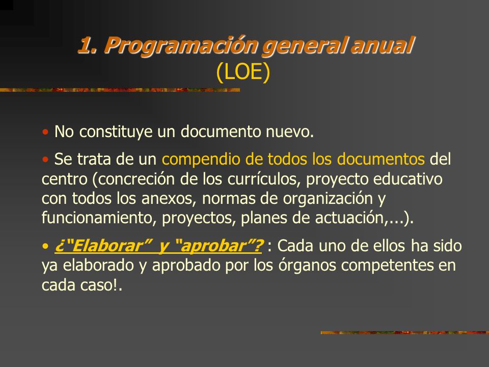 1. Programación general anual (LOE)