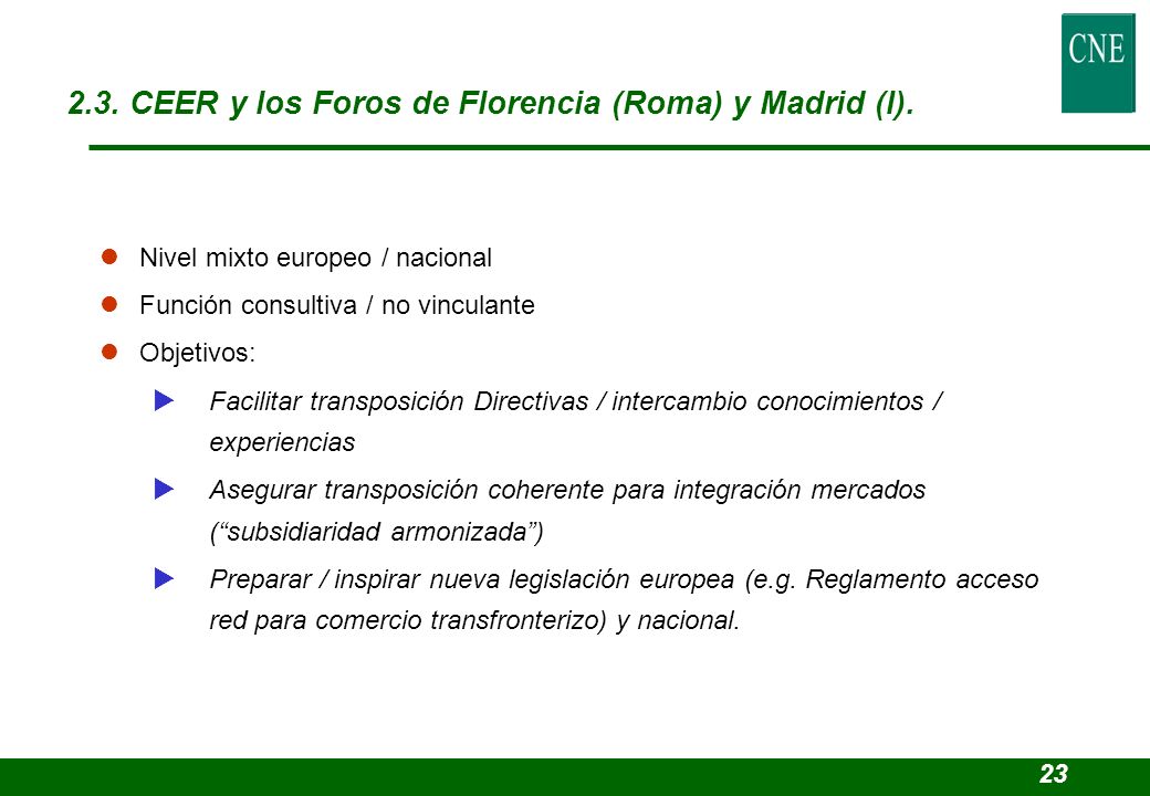 2.3. CEER y los Foros de Florencia (Roma) y Madrid (I).