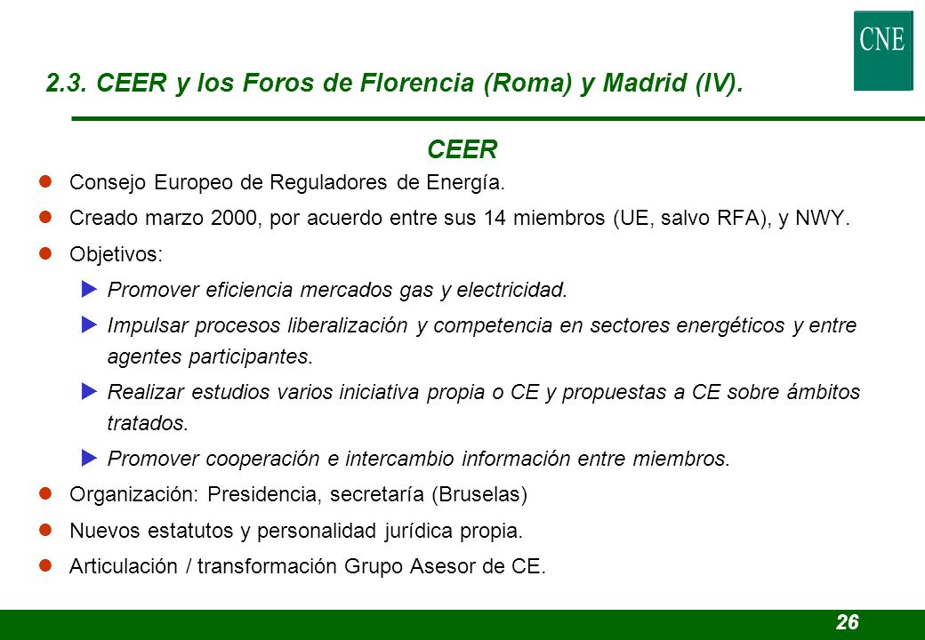 2.3. CEER y los Foros de Florencia (Roma) y Madrid (IV).