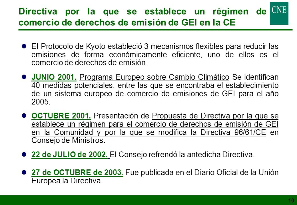 22 de JULIO de El Consejo refrendó la antedicha Directiva.