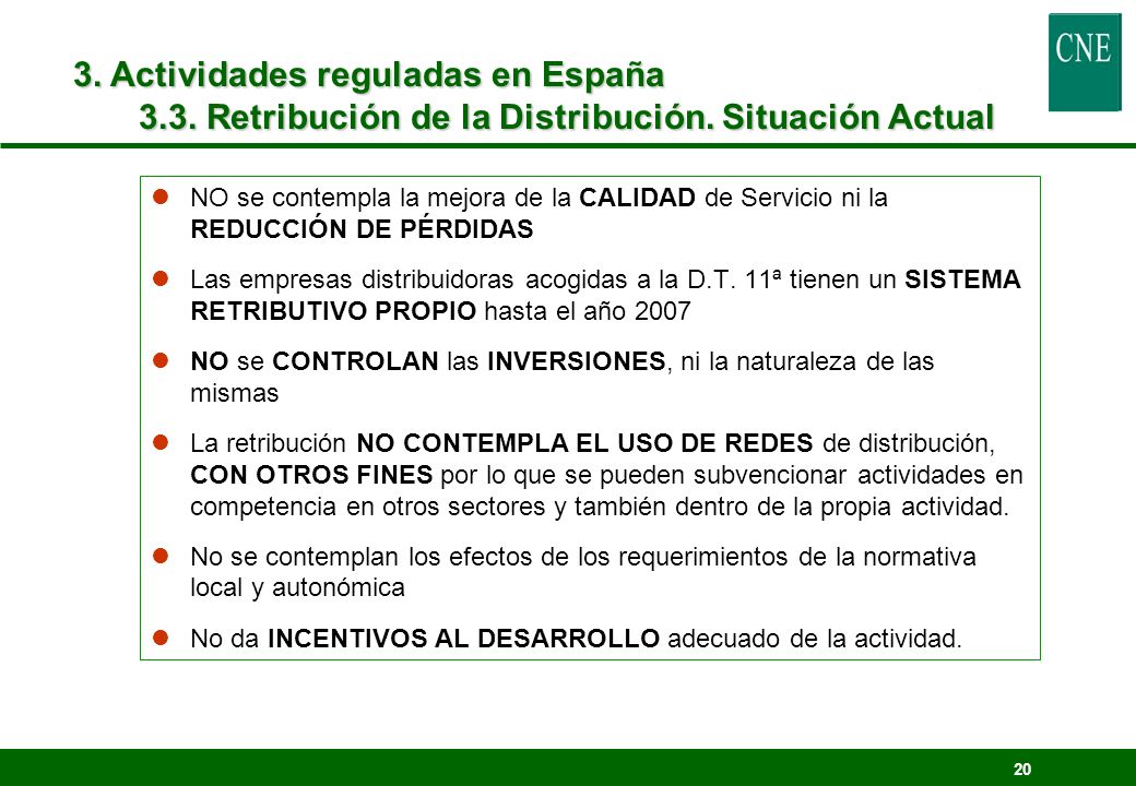 3. Actividades reguladas en España 3.3. Retribución de la Distribución. Situación Actual