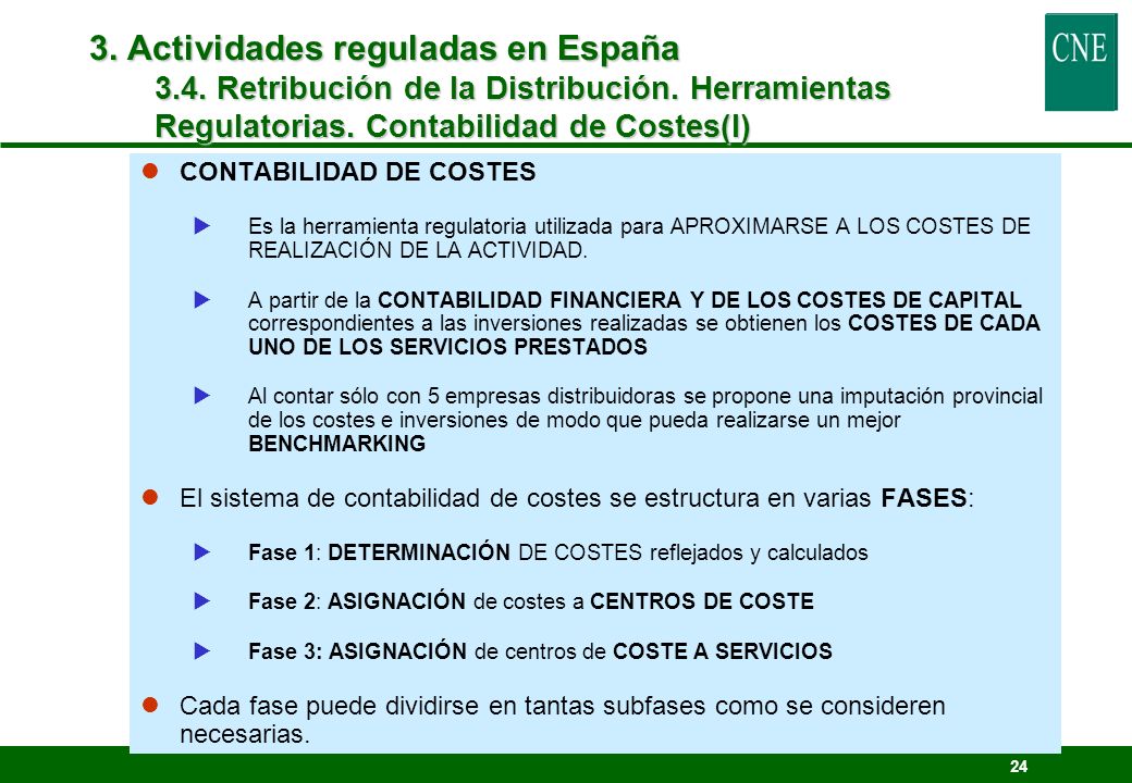 3. Actividades reguladas en España 3.4. Retribución de la Distribución. Herramientas Regulatorias. Contabilidad de Costes(I)