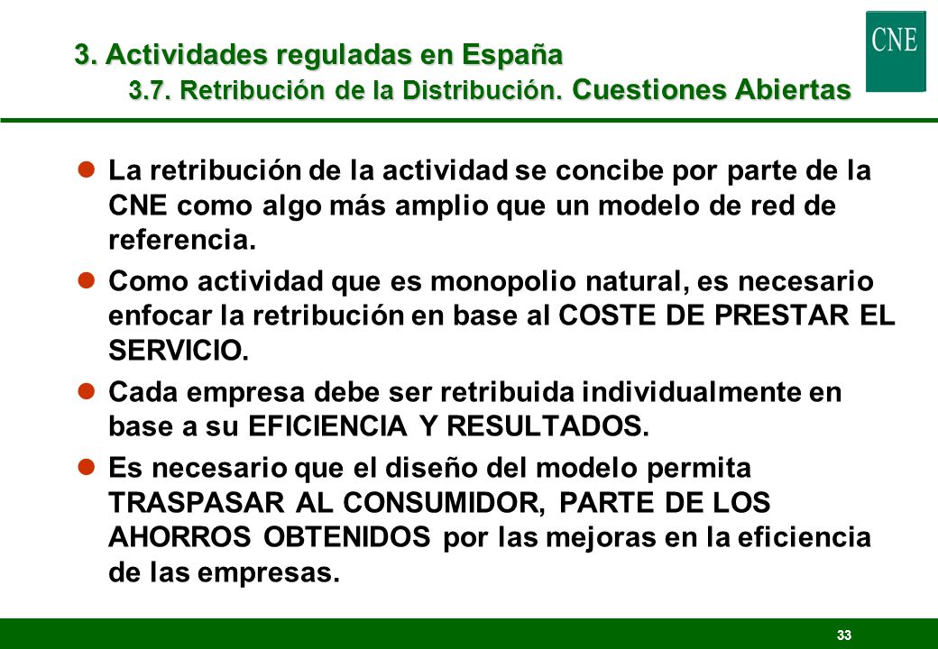3. Actividades reguladas en España 3.7. Retribución de la Distribución. Cuestiones Abiertas