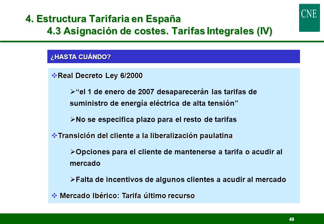 4. Estructura Tarifaria en España 4. 3 Asignación de costes