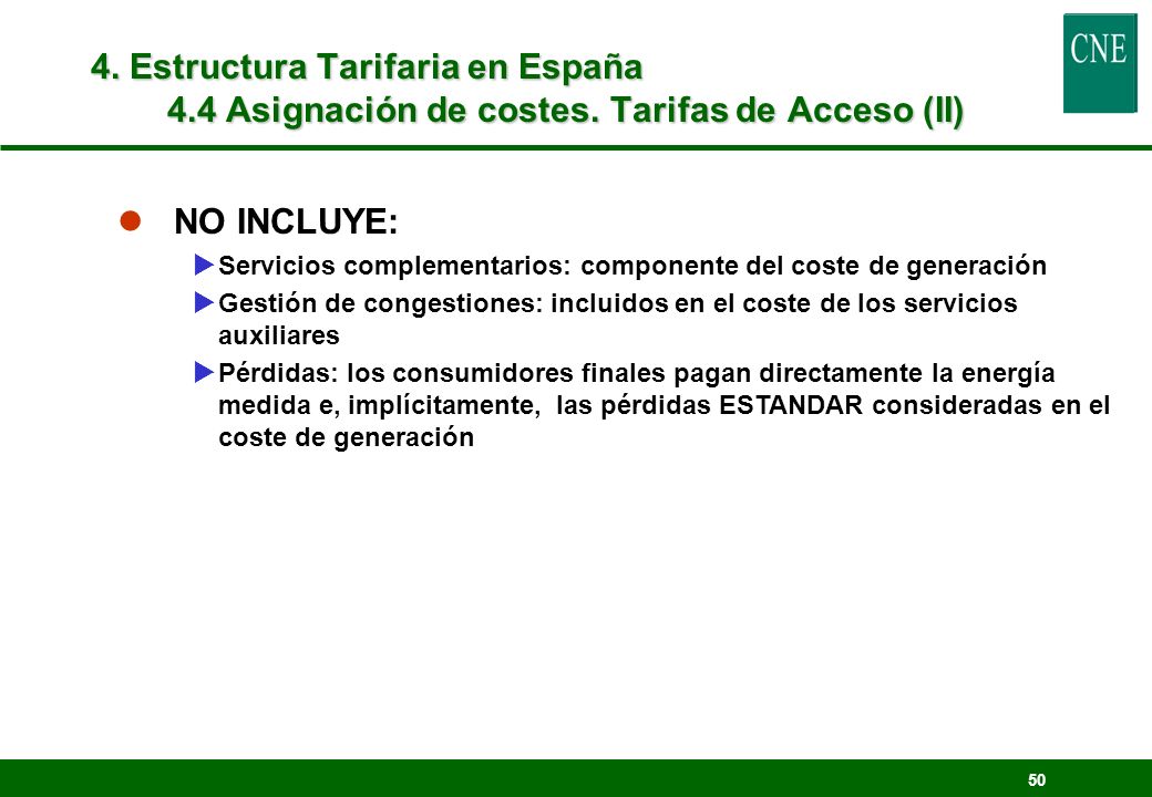 4. Estructura Tarifaria en España 4. 4 Asignación de costes