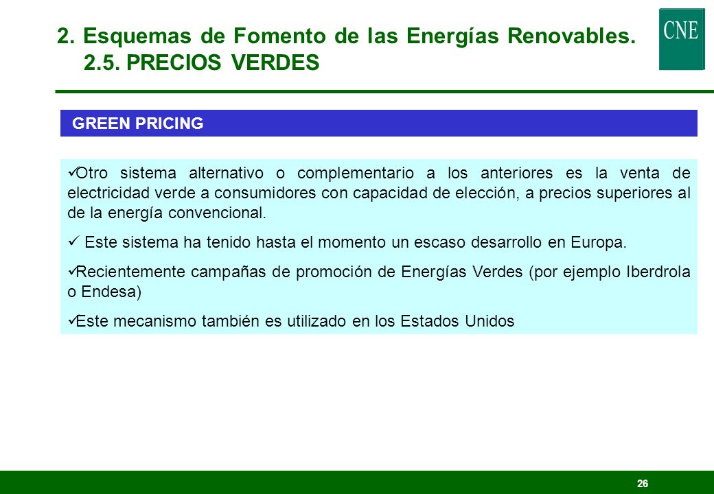 2. Esquemas de Fomento de las Energías Renovables PRECIOS VERDES