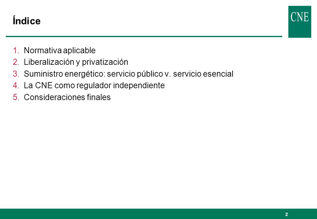 Índice Normativa aplicable Liberalización y privatización