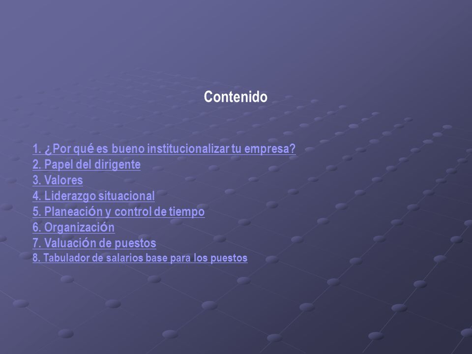 Contenido 1. ¿Por qué es bueno institucionalizar tu empresa