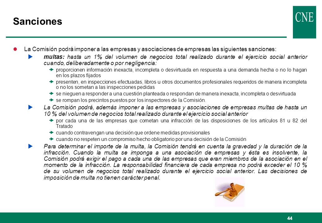 Sanciones La Comisión podrá imponer a las empresas y asociaciones de empresas las siguientes sanciones:
