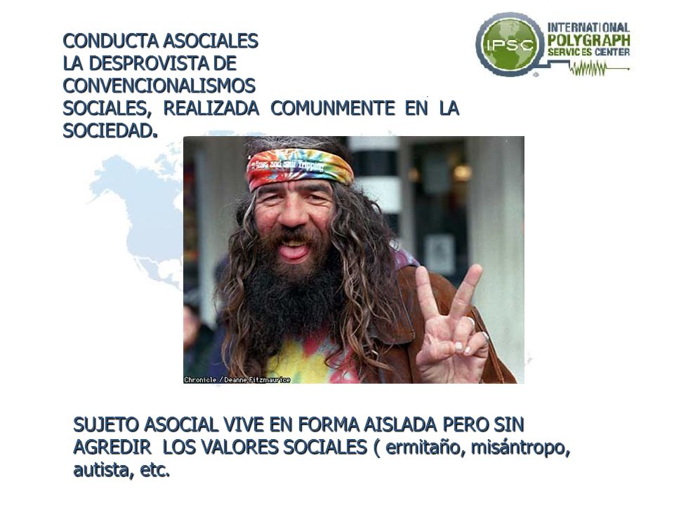 CONDUCTA ASOCIALES LA DESPROVISTA DE. CONVENCIONALISMOS. SOCIALES, REALIZADA COMUNMENTE EN LA.