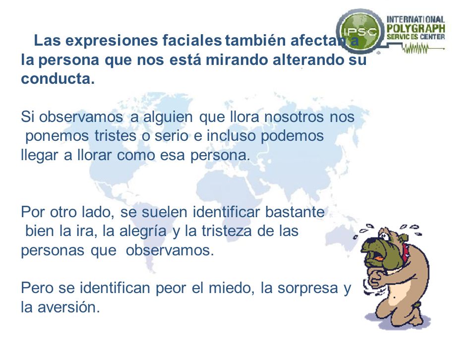 Las expresiones faciales también afectan a la persona que nos está mirando alterando su conducta.